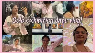 SOLO ART EXHIBITION DATE VLOG🎀🫶🏼✨