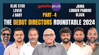 The Debut Directors Roundtable 2024 | Part 4 | #bluestar #lover #jbaby #jama #lubberpandhu #black
