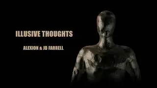 Alexion & JD Farrell - Illusive Thoughts (Official Audio)