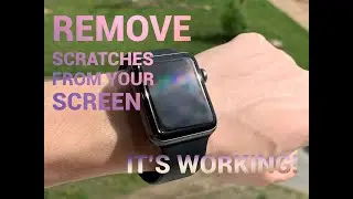 100% Works!! How to Remove all Scratches from your Apple Watch | iPhone | Phone