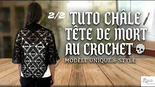 Tuto châle tête de mort au crochet 2/2