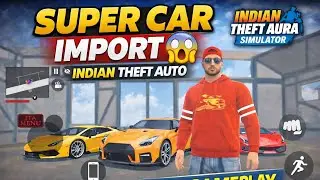 &ldquo;Supercar Import Kar Li 😱 | Indian Theft Auto New Video&rdquo;