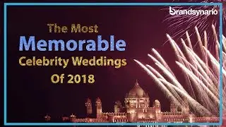 Top Celebrity Weddings of 2018