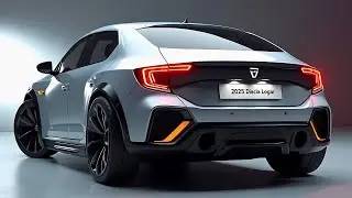 2025 Dacia Logan: Affordable Luxury with Modern Upgrades!