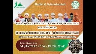 🔴LIVE🎥MAULID & ISRO MI'RAJ NABI MUHAMMAD SAW MUSHOLA AL ISTIQOMAH📍2026