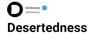 Desertedness Meaning In English