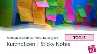 METHODEN ★ Online Training ★ Kurznotizen Sticky Notes Tools ★ Methode #022