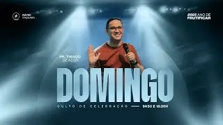 Culto de Celebração | Noite | Pr. Thiago de Assis | 16/11/2025