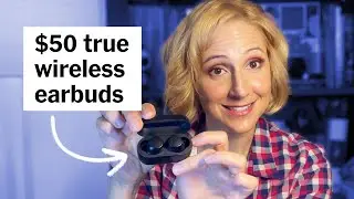 Surprisingly Cheap, Surprisingly Good: $50 True Wireless Earbuds