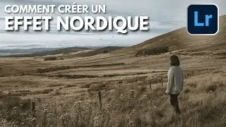 Le SECRET pour donner un effet NORDIQUE sur Adobe Lightroom