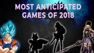 Most Anticipated PC Games of 2018