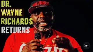 Dr. Wayne Richards Returns | When You Bust In Your Dreams