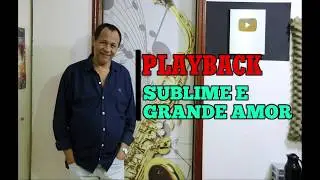 PLAYBACK - SUBLIME E GRANDE AMOR - 89. HARPA CRISTÃ - (LEGENDADO) - Carlos José