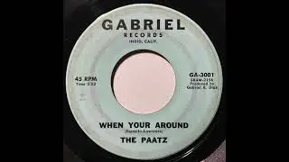 The Paatz - When Your Around (Frat 1965 Garage Rock)
