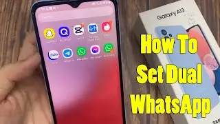 Samsung Galaxy A13: как настроить двойной WhatsApp