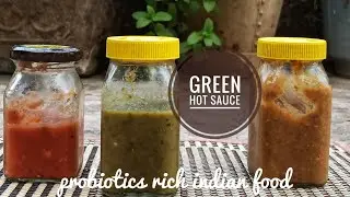 probiotic rich Green hot sauce ( lacto fermentation in india series)