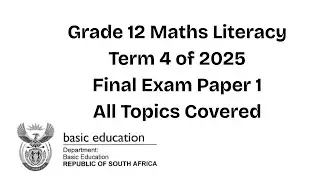 Grade 12 Maths Literacy | Final Exam Paper 1 2025 | Marks out of 150 | All Topics covered