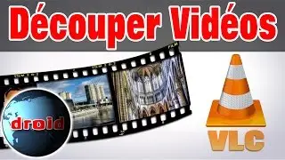 Vlc couper extraire une vid&eacute;o avec  VLC vid&eacute;olan le d&eacute;coupage.