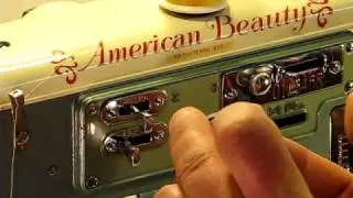 American Beauty Sewing Machine - Tutorial and Introduction
