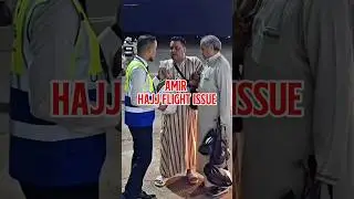 Amir Hajj Flight Problem | Yasir Siddiqui Official #amirhaji #amirhaj