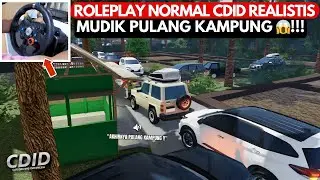 MUDIK PULANG KAMPUNG KE DESA LEWAT JALUR TANJAKAN DAN SEMPIT 😱!! CDID ROLEPLAY- #cdidroleplay