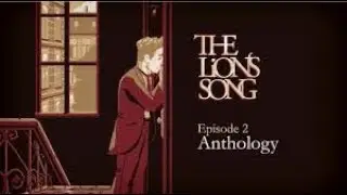 the lions song episode 2 the Athology