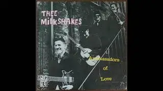 Thee Milkshakes - No More
