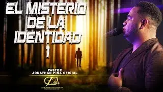 EL MISTERIO DE LA IDENTIDAD 1/ Jonathan Piña.