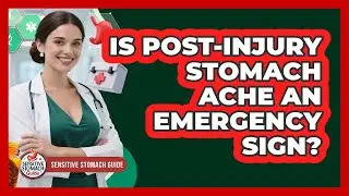 Is Post-Injury Stomach Ache An Emergency Sign?