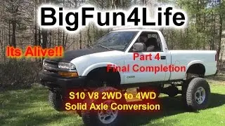 S10 Trail Rig Final Completion / BigFun4Life
