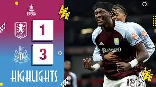 Aston Villa v Newcastle United | FA Cup Fourth Round | HIGHLIGHTS