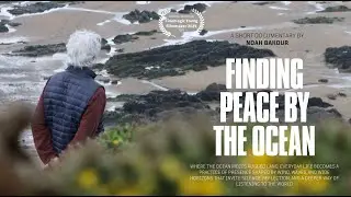 Finding Peace by the Ocean &ndash; A Short Documentary.