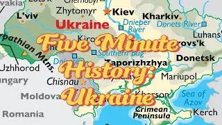 Five-Minute History: Ukraine // MYM // Map Your Mind