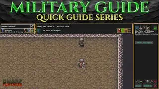 QUICK MILITARY GUIDE - Ic0n's DWARF FORTRESS Tutorials Ep 12