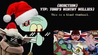(Reaction) YTP: Toad&rsquo;s Wintry Willies (partly feat: baby yoda&rsquo;s memes.)