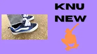 VANS KNU SKOOL *REVIEW / ON FEET*