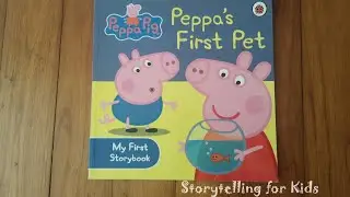 Peppa Pig - Peppa's First Pet!!! By Storytelling for Kids