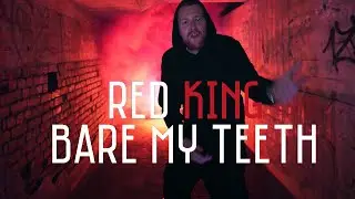 Bare my Teeth - Red King [Music Video] | UP2STNDRD
