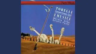 Torelli: Concerto grosso in G minor, Op. 8, No. 6 