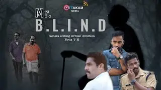 Mr. Blind | Shortfilm | Firos V N | Ottakam Media