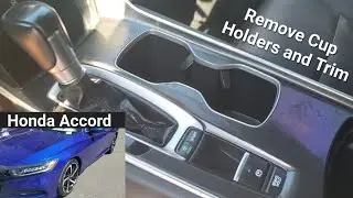 REMOVE CUP HOLDERS  and console trim - 2020 HONDA ACCORD