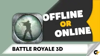 Battle Royale 3D game offline or online ?