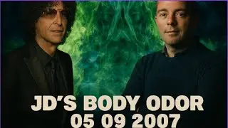 JD's Body Odor 05 09 2007 l 𝗧𝗵𝗲 𝗛𝗼𝘄𝗮𝗿𝗱 𝗦𝘁𝗲𝗿𝗻 𝗦𝗵𝗼𝘄