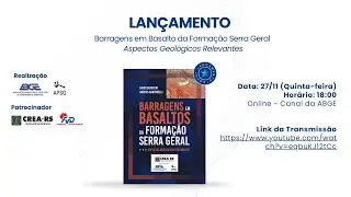 Lan&ccedil;amento: Barragens em Basaltos da Forma&ccedil;&atilde;o Serra Geral: Aspectos geol&oacute;gicos relevantes