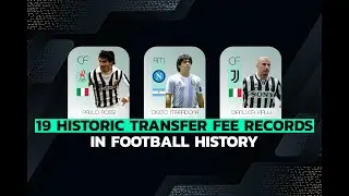 19 Historic Transfer Fee Records In Football History 💵😲