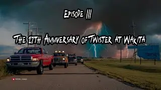 [4K] Twister 27th Anniversary: Episode III -  The Wakita Event