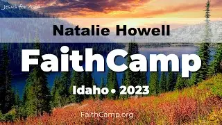 Fri 7 PM - Natalie Howell - FaithCamp 2023 Idaho (19 of 27)
