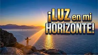 Luz en mi Horizonte (Spanish audio)