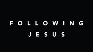 The Bible | 7.25.2021 | Following Jesus series