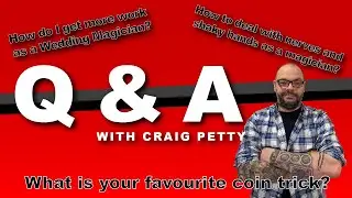Q&A With Craig Petty | How To Stop Nerves As A Magician, Craigs Favourite Coin Trick & More!